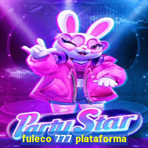 fuleco 777 plataforma